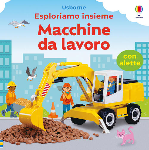 Macchine Da Lavoro Felicity Brooks Usborne 2024