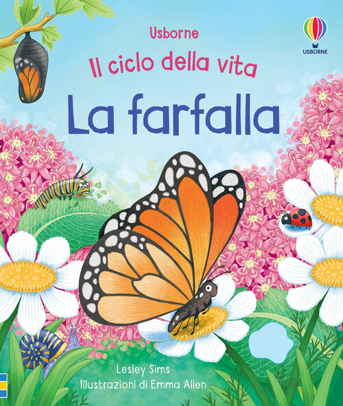 La Farfalla. Il Ciclo Della Vita. Con Adesivi. Ediz. A Colori Lesley Sims Usbo
