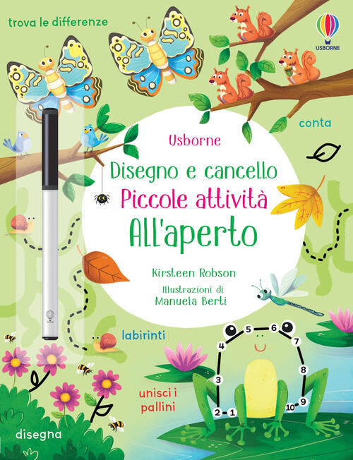 All’Aperto. Piccole Attivita. Disegno E Cancello. Ediz. A Colori. Con Pennarel