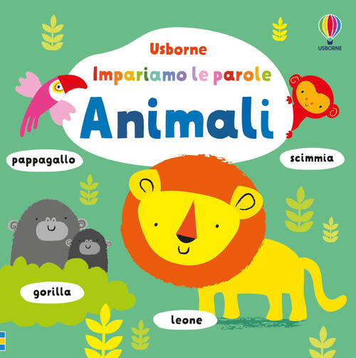 Animali. Impariamo Le Parole. Ediz. A Colori Fiona Watt Usborne 2023