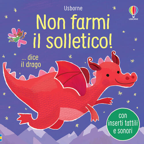 Non Farmi Il Solletico! ... Dice Il Drago. Ediz. A Colori Sam Taplin Usborne 2