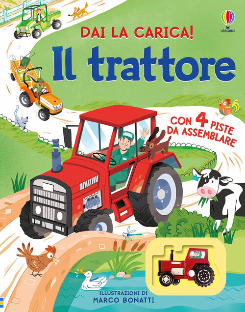 Il Trattore. Libri Con Modellini. Dai La Carica! Ediz. Illustrata Sarah Hull U