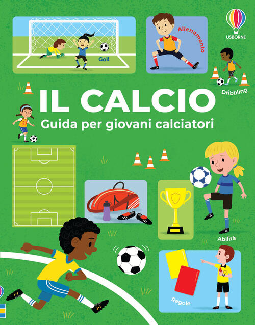 Il Calcio. Guida Per Giovani Calciatori Simon Tudhope Usborne 2026