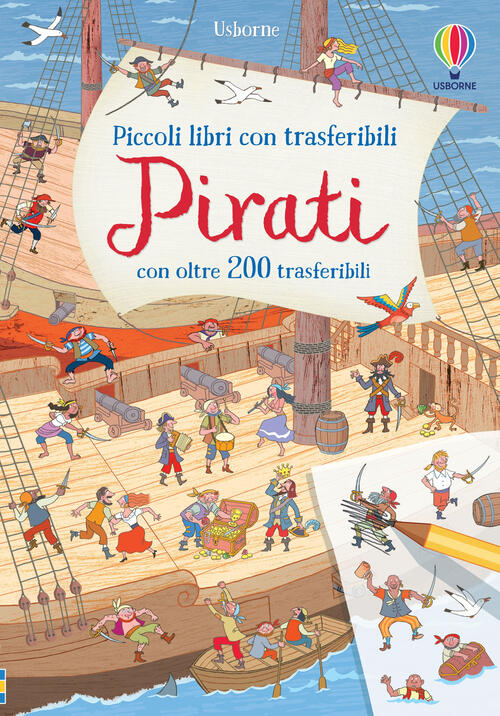 Pirati. Piccoli Libri Con Trasferibili. Ediz. A Colori Rob Lloyd Jones Usborne