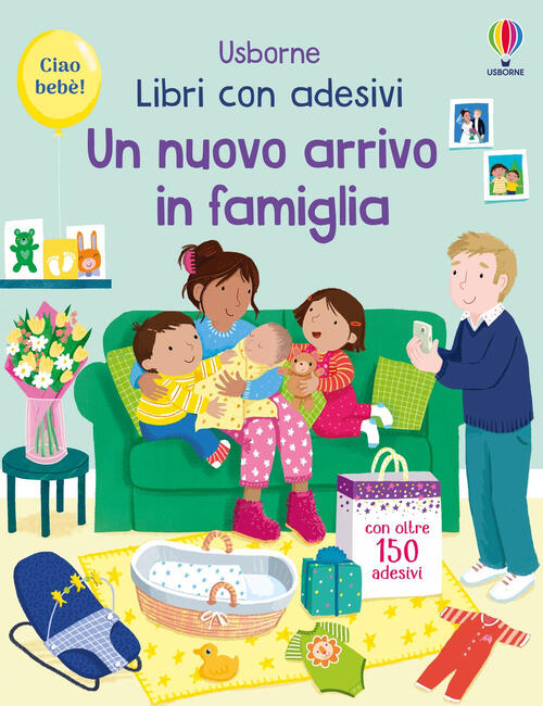 Un Nuovo Arrivo In Famiglia. Con Adesivi Jessica Greenwell Usborne 2024