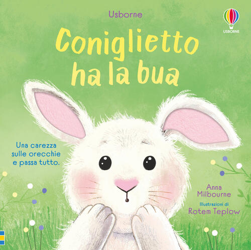 Coniglietto Ha La Bua Anna Milbourne Usborne 2025