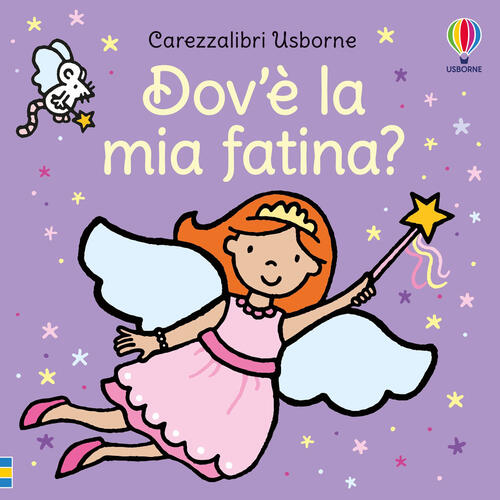 Dov'e La Mia Fatina? Ediz. A Colori Fiona Watt Usborne 2025
