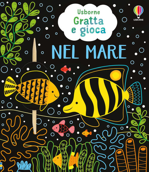 Nel Mare. Gratta E Gioca Rosie Dickins Usborne 2025