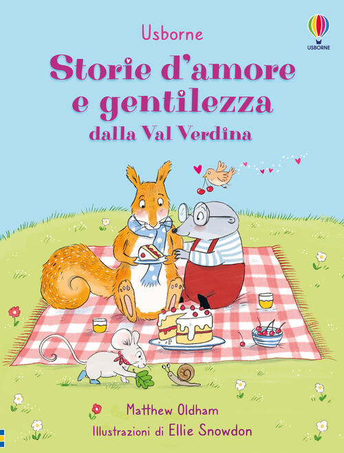 Storie D'amore E Gentilezza Dalla Val Verdina Matthew Oldham Usborne 2025