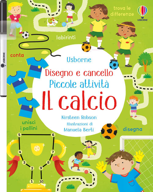 Il Calcio. Con Pennarello Kirsteen Robson Usborne 2025