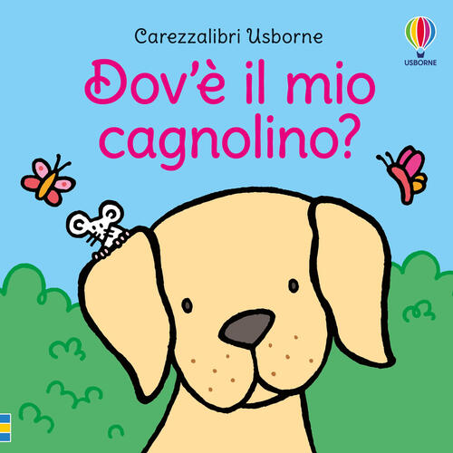 Dov’E Il Mio Cagnolino? Ediz. A Colori Fiona Watt Usborne 2025