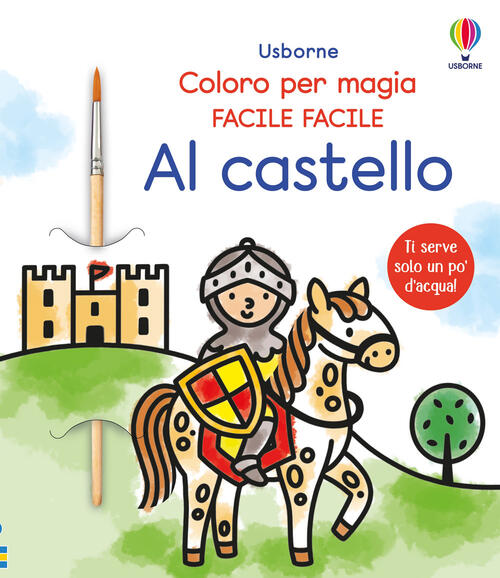Al Castello. Con Pennello Abigail Wheatley Usborne 2025