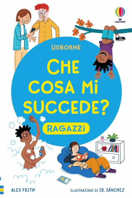 Che Cosa Mi Succede? (Ragazzi) Alex Frith Usborne 2026