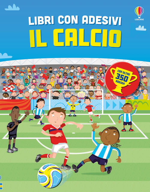 Il Calcio. Con Adesivi Fiona Watt Usborne 2026