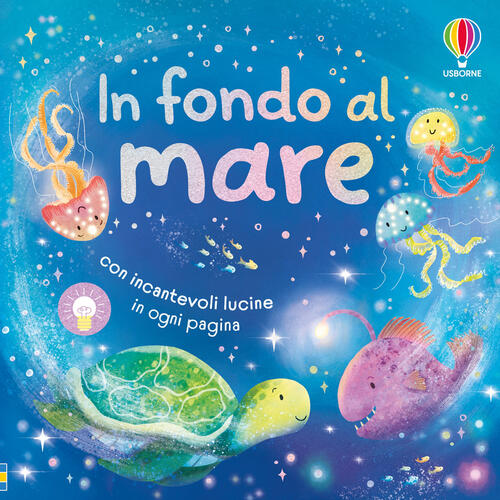 In Fondo Al Mare Anna Milbourne Usborne 2026