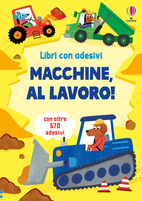 Macchine, Al Lavoro! Con Adesivi Jane Bingham, Hannah Watson Usborne 2026