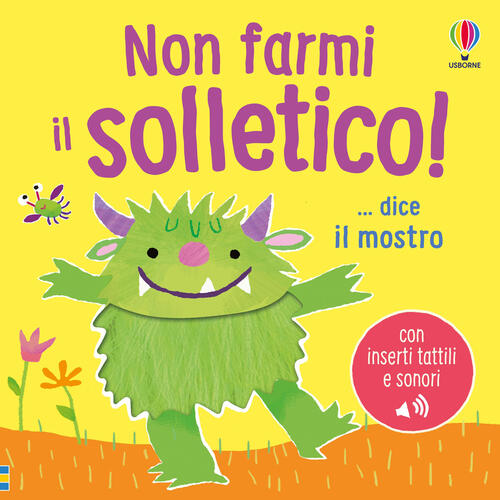 Non Farmi Il Solletico! ...Dice Il Mostro Sam Taplin Usborne 2026