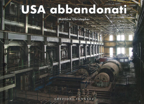Usa Abbandonati Matthew Christopher Jonglez 2022