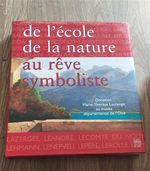 De L'ecole De La Nature Au Reve Symboliste: L'esprit D'une Collection Hervé Ca