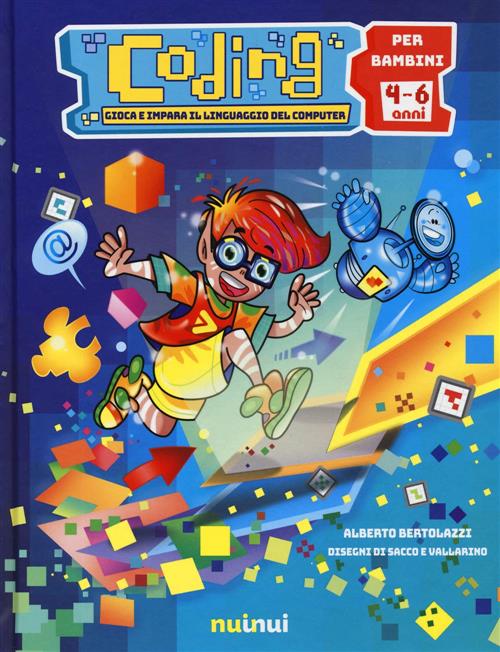 Coding. Gioca E Impara Il Linguaggio Del Computer Alberto Bertolazzi Nuinui 20