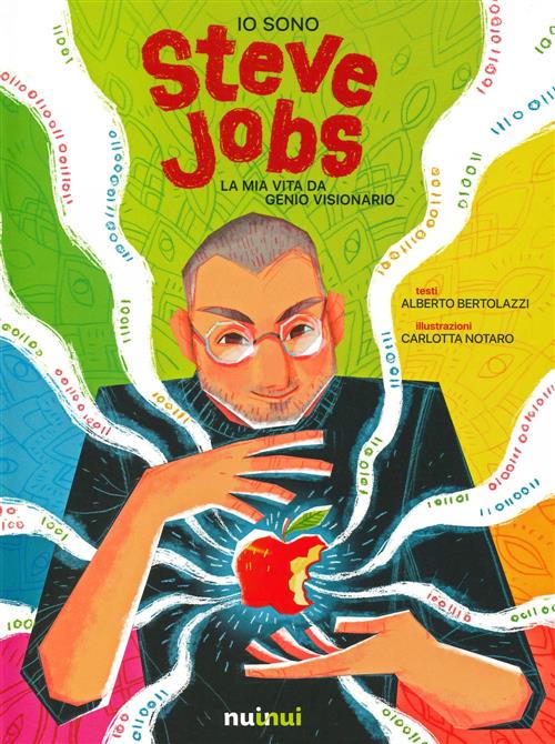 Io Sono Steve Jobs. La Mia Vita Da Genio Visionario Alberto Bertolazzi, Notaro