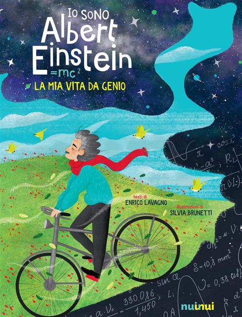 Io Sono Albert Einstein. La Mia Vita Da Genio Enrico Lavagno Nuinui 2021