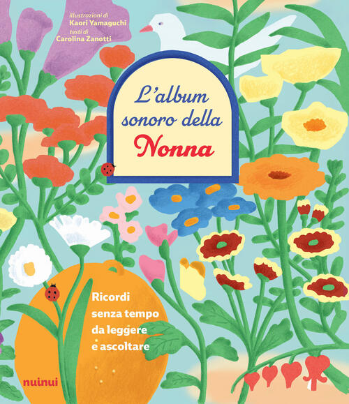 L'album Sonoro Della Nonna. Ricordi Senza Tempo Da Leggere... Carolina Zanotti
