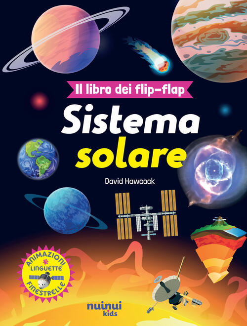 Il Sistema Solare. Il Libro Dei Flip-Flap David Hawcock Nuinui 2024
