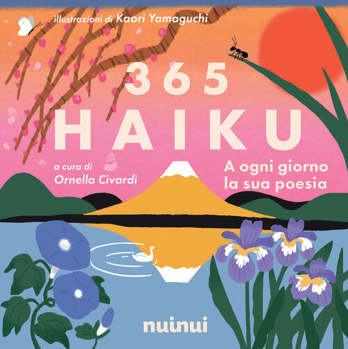 365 Haiku. A Ogni Giorno La Sua Poesia Nuinui 2025
