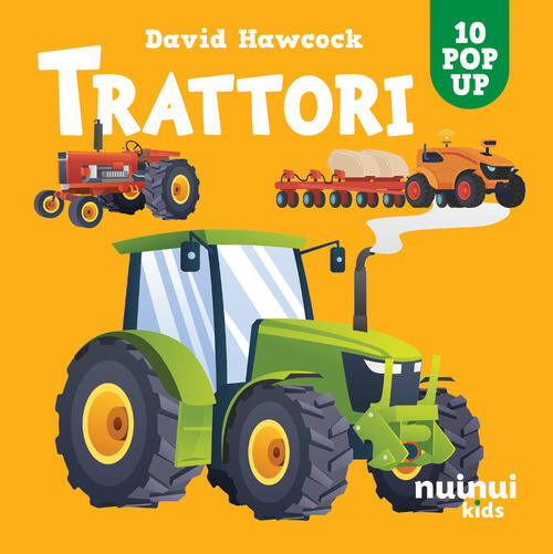 Trattori. Sorprendenti Pop Up David Hawcock Nuinui 2025