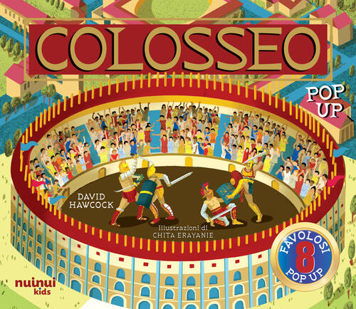 Colosseo. Antiche Civilta Pop Up David Hawcock Nuinui 2025
