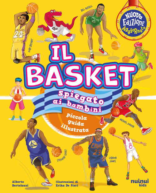 Il Basket Spiegato Ai Bambini. Piccola Guida Illustrata Alberto Bertolazzi Nui