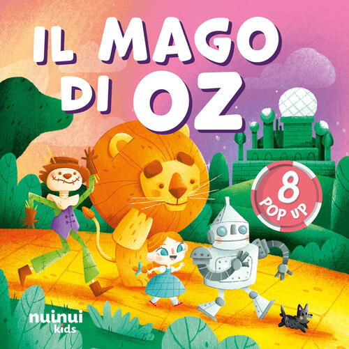 Il Mago Di Oz. Fiabe Pop Up Carolina Zanotti Nuinui 2026
