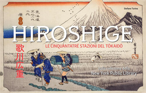 Hiroshige. Le Cinquantatre Stazioni Del Tokaido Stefano Turina Nuinui 2026