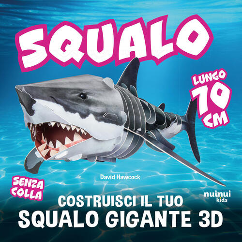 Costruisci In 3D Il Tuo Squalo Gigante. Con 10 Fogli Di Cartone Da Montaggio D