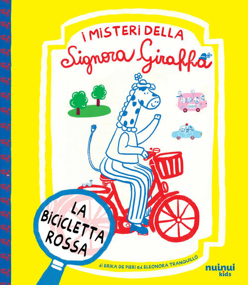 La Bicicletta Rossa. I Misteri Della Signora Giraffa Erika De Pieri Nuinui 202