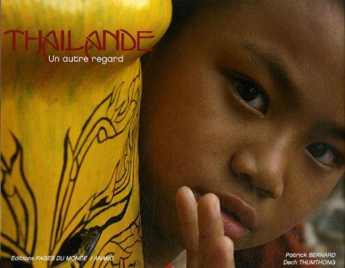 Thailande Un Autre Regard