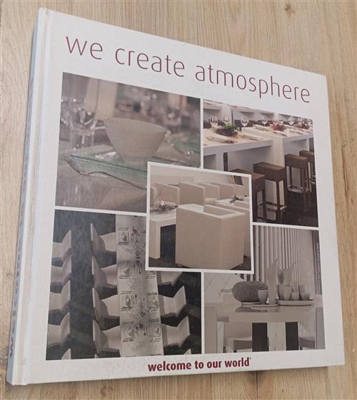 Welcome To Our World. We Create Atmosphere Charles Schroeder Joris Bomers 2008