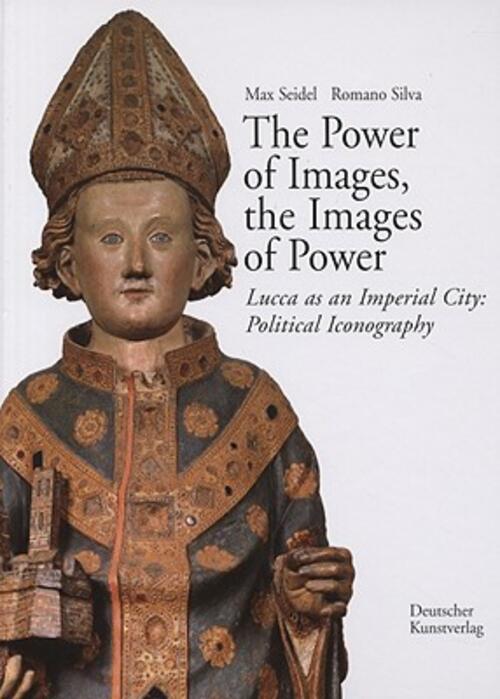 The Power Of Images, The Images Of Power: Lucca As An Imperial City: Political