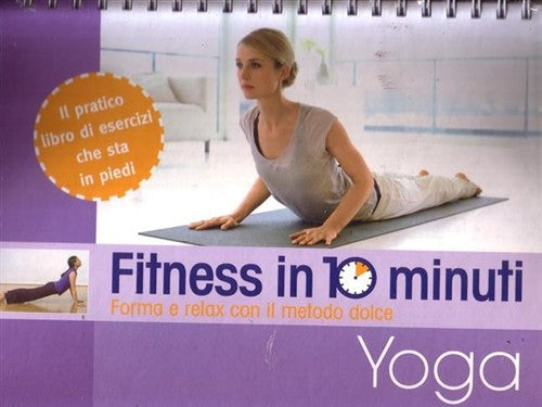Yoga. Fitness In 10 Minuti Studio Ariberto, Gennaro D'amato Vemag Edizioni 201