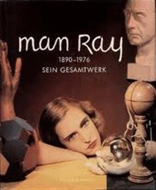 Man Ray 1890-1976 Sein Gesamtwerk Stemmle 1988