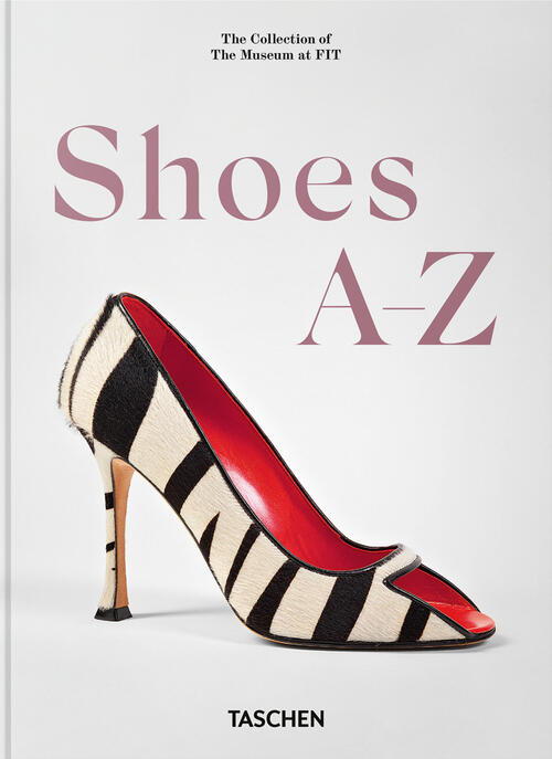 Shoes A-Z. 45Th Ed. Ediz. Inglese, Francese E Tedesca Daphne Guinness Taschen