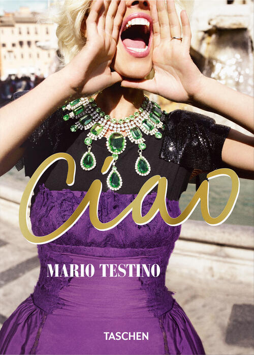 Mario Testino. Ciao. Ediz. Inglese Mario Testino Taschen 2025
