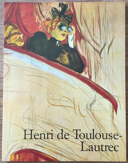 Henri De Toulose Lautrec 1864 1901 Il Teatro Della Vita