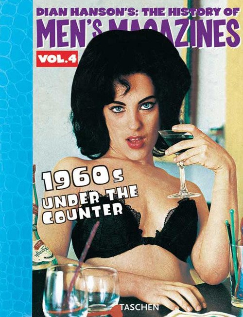 History Of Men's Magazines. Ediz. Inglese, Francese E Tedesca. Vol. 4: The Definitive Annotated And
