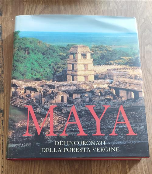 Maya. Dèi Incoronati Della Foresta Vergine