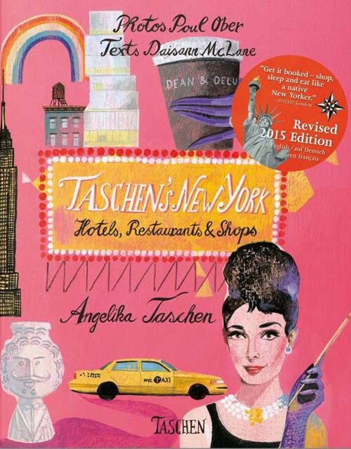 Taschen's New York. Hotels, Restaurants & Shops Angelika Taschen Taschen 2014