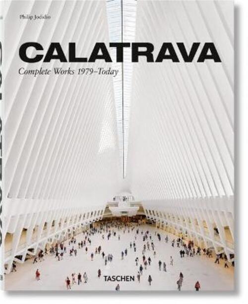 Calatrava. Complete Works 1979-Today. Ediz. Italiana, Spagnola E Portoghese Ph