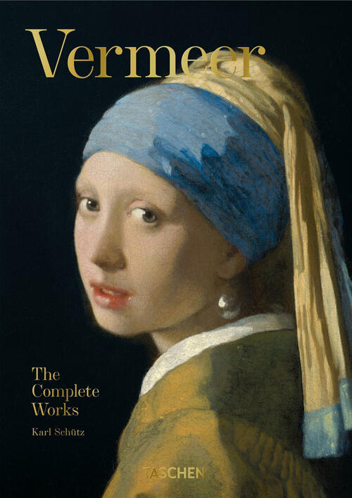 Vermeer. The Complete Works. 45Th Anniversary Edition Karl Schütz Taschen 2021