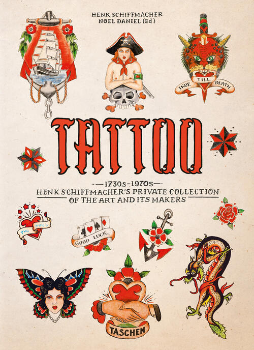 Tattoo. 1730S-1970S. Ediz. Inglese, Francese E Tedesca Henk Schiffmacher Tasch